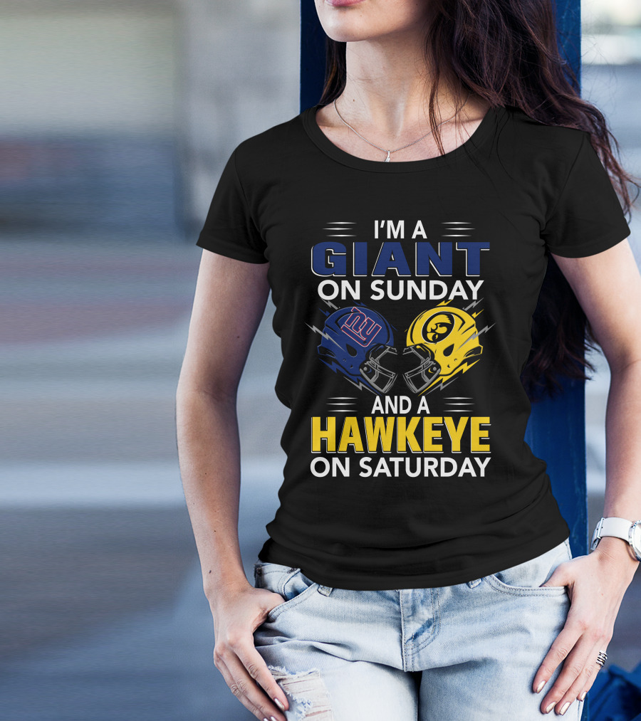 I'm A Giant On Sunday And A Hawkeye On Saturday Football Helmets T-Shirt