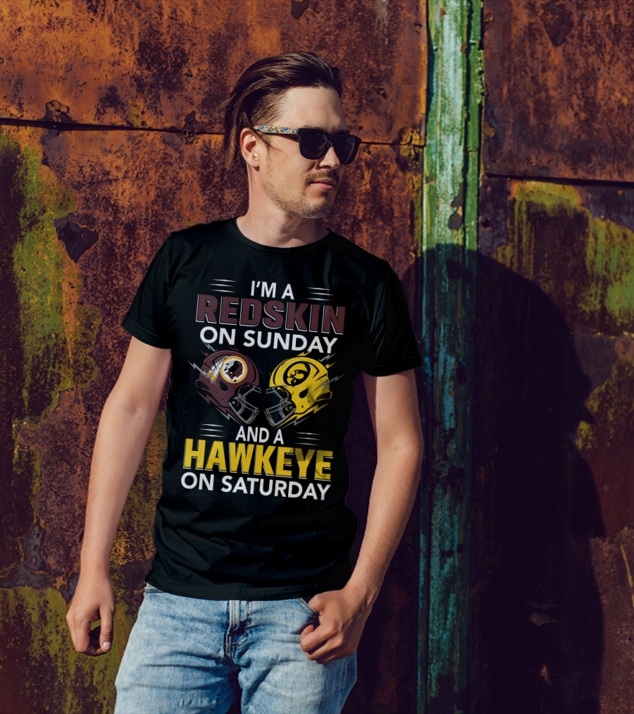 I'm A Redskin On Sunday And A Hawkeye On Saturday Football Helmet T-Shirt