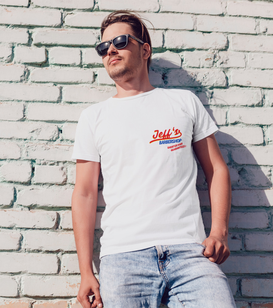Jeff's Barbershop Shorter Hair Guaranteed Jeff Wittek Merch T-Shirt