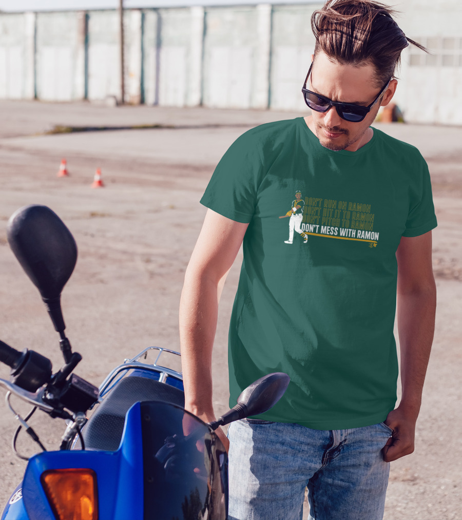 Don't Run On Ramon Don't Hit It To Ramon Don't Pitch To Ramon Don't Mess With Ramon T-Shirt