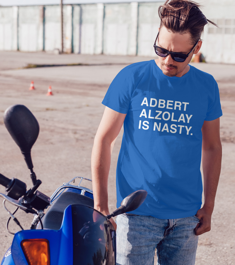 Obviousshirts Adbert Alzolay Is Nasty T-Shirt