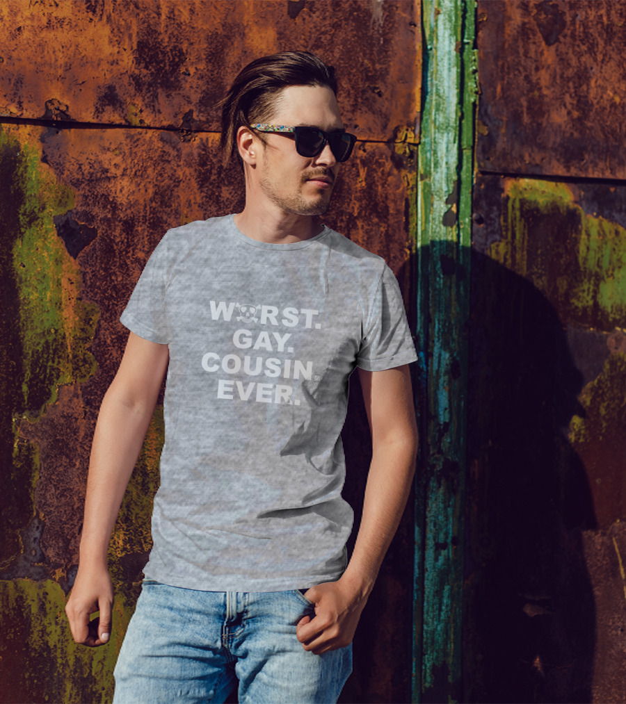 Worst Gay Cousin Ever Bugboner42 Skull T-Shirt