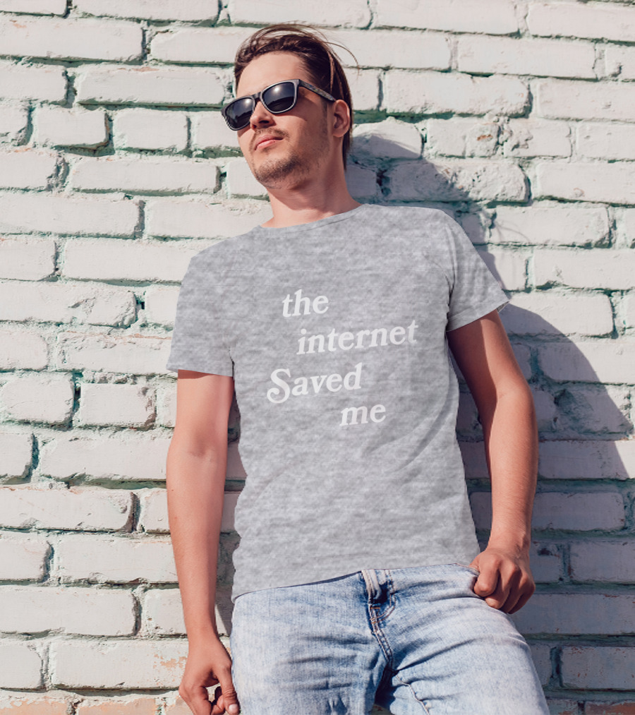 Poudii Merch The Internet Saved Me Tism T-Shirt