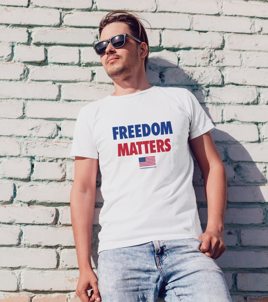 FREEDOM MATTERS American Flag Lauran Ingraham Merch T-Shirt