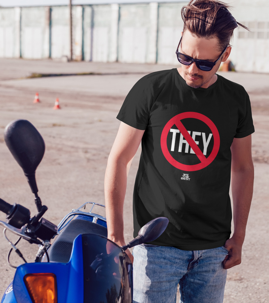 No They We The Best Earth Eater D1c0mm Anti They T-Shirt