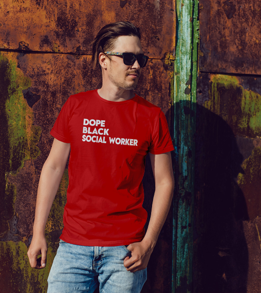 Dope Black Social Worker Bashea Williams T-Shirt