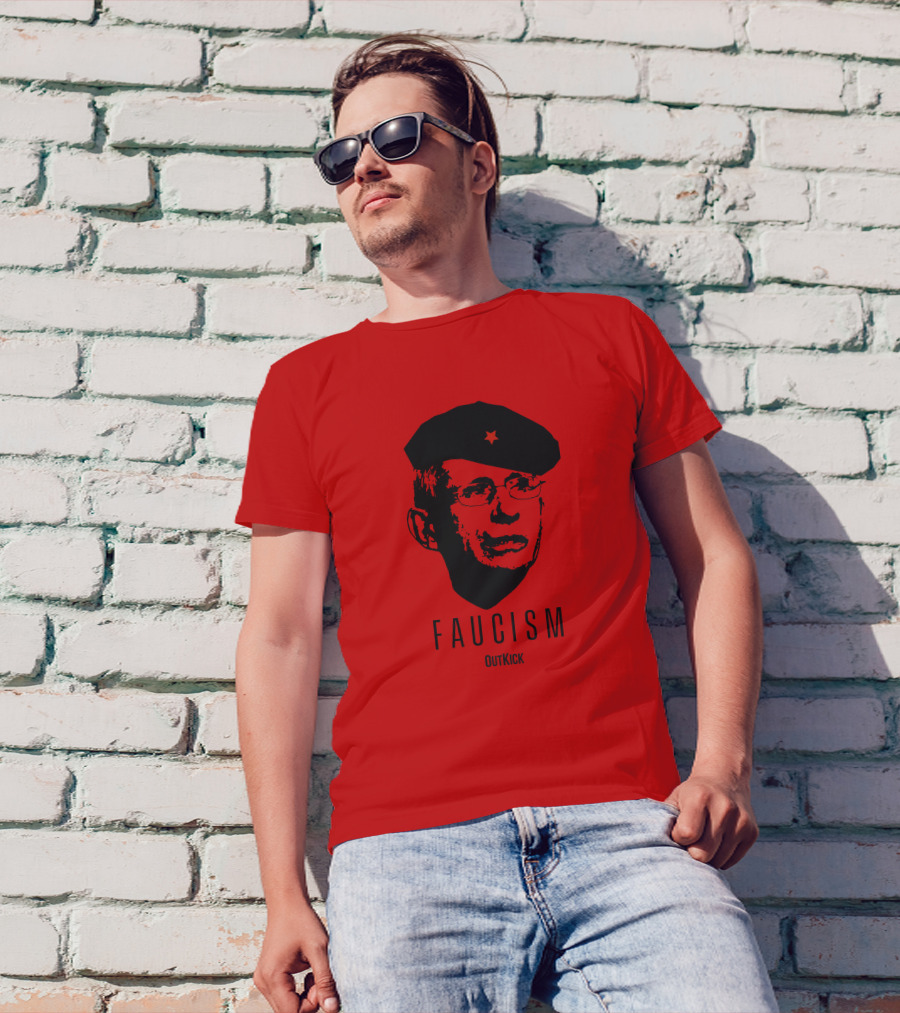 OutKick Merch Faucism Clay Travis Che Hat T-Shirt