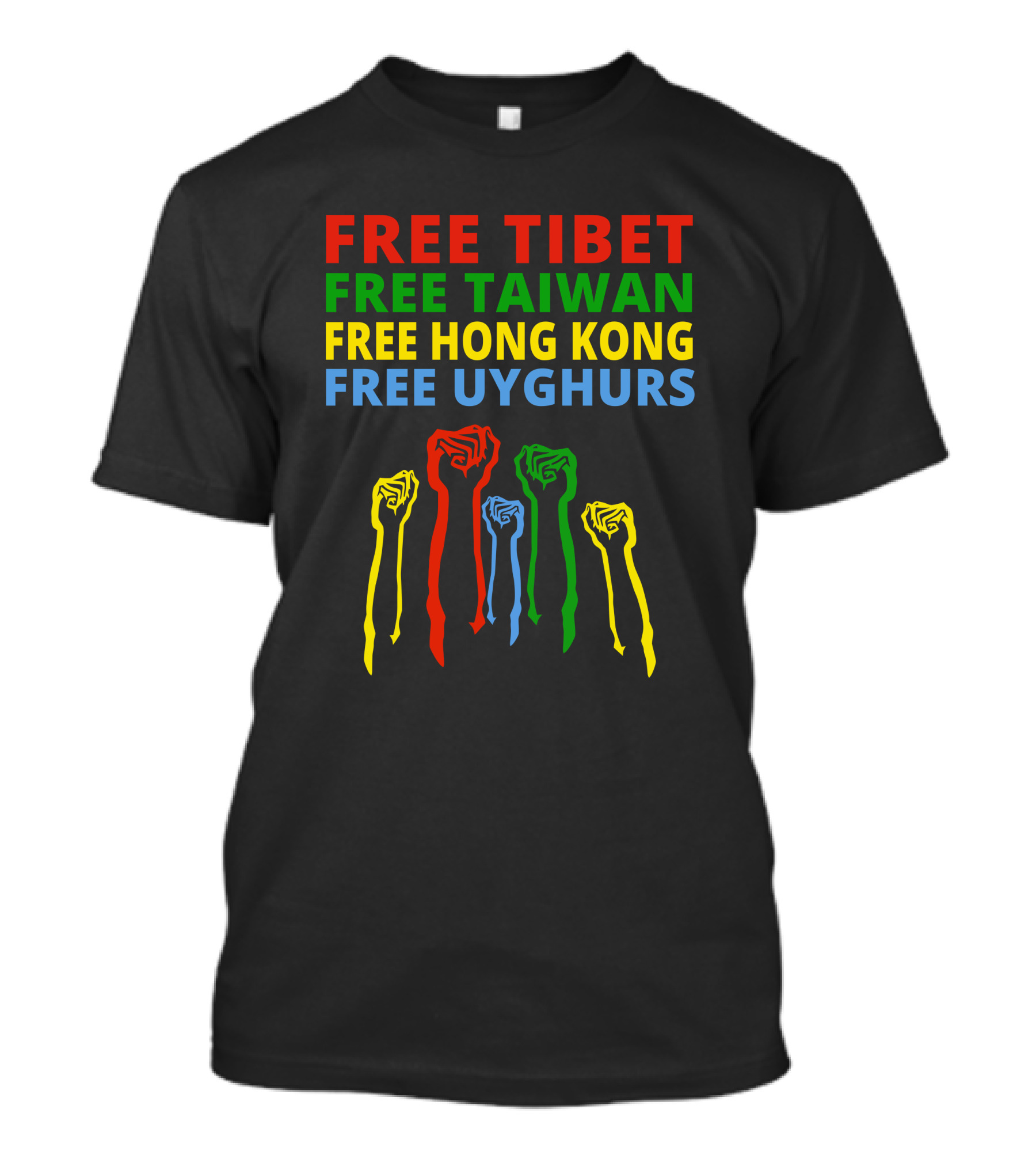 Free Tibet Free Taiwan Free Hong Kong Free Uyghurs T-Shirt