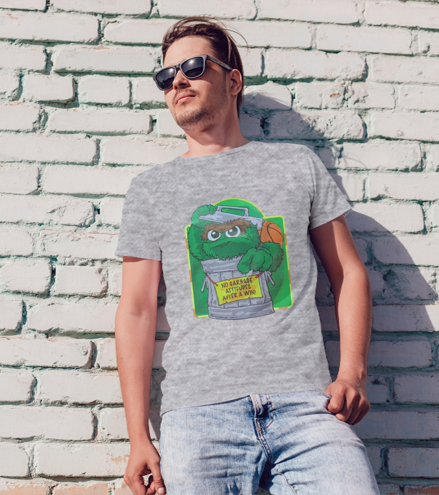 No Garbage Attitudes After A Win Furry Green Creature In Trash Can Holding A Basketball T-Shirt