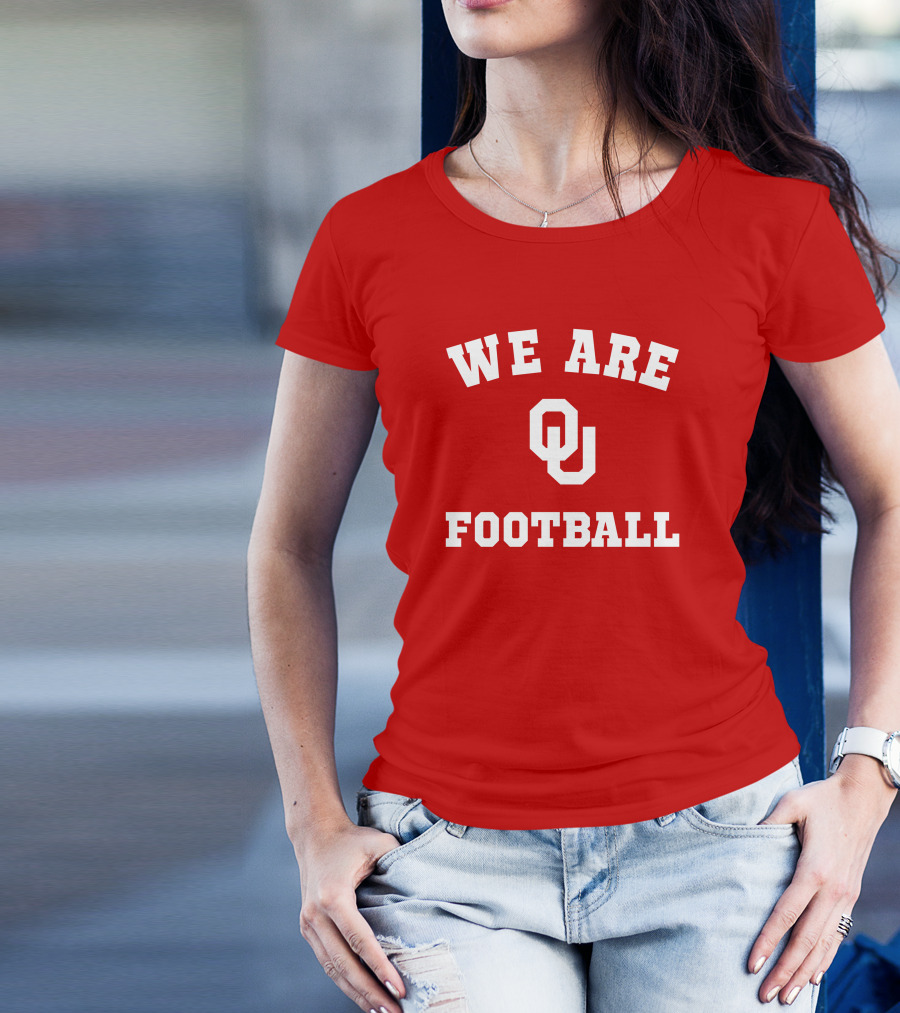 We Are Oklahoma Sooners OU Football T-Shirt