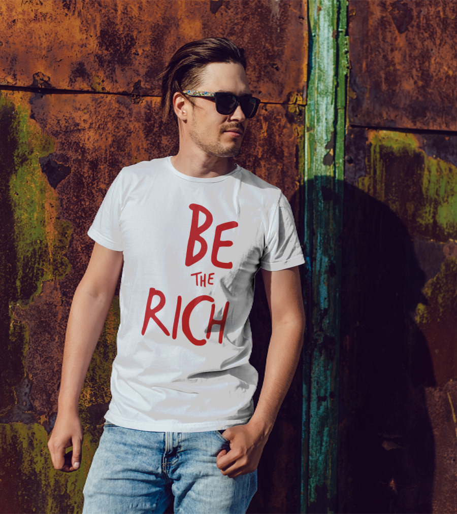Be The Rich Tpusa Patriottakes Shop T-Shirt