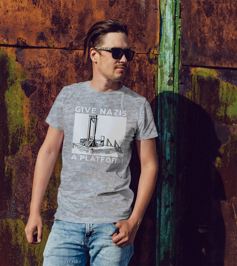 Give Nazis A Platform Guillotine Katelyn Bowden T-Shirt