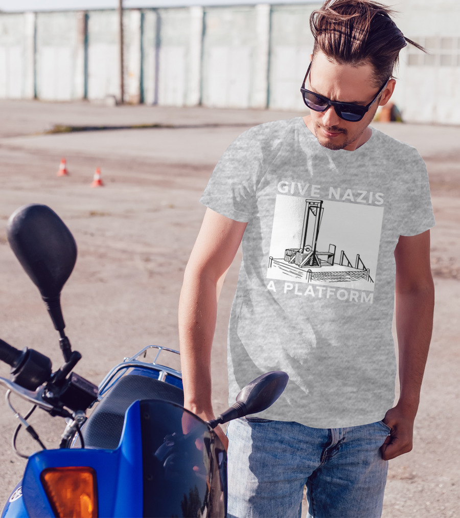 Give Nazis A Platform Guillotine Katelyn Bowden T-Shirt