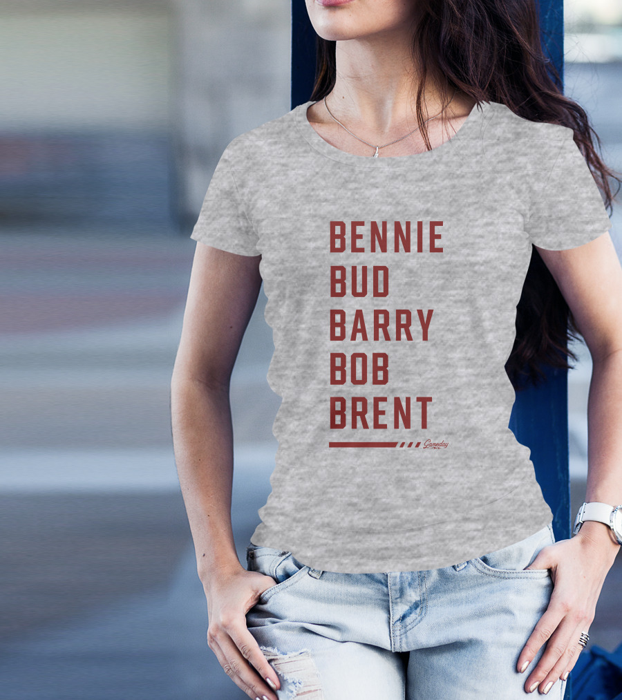 Bennie Bud Barry Bob Brent Gameday T-Shirt