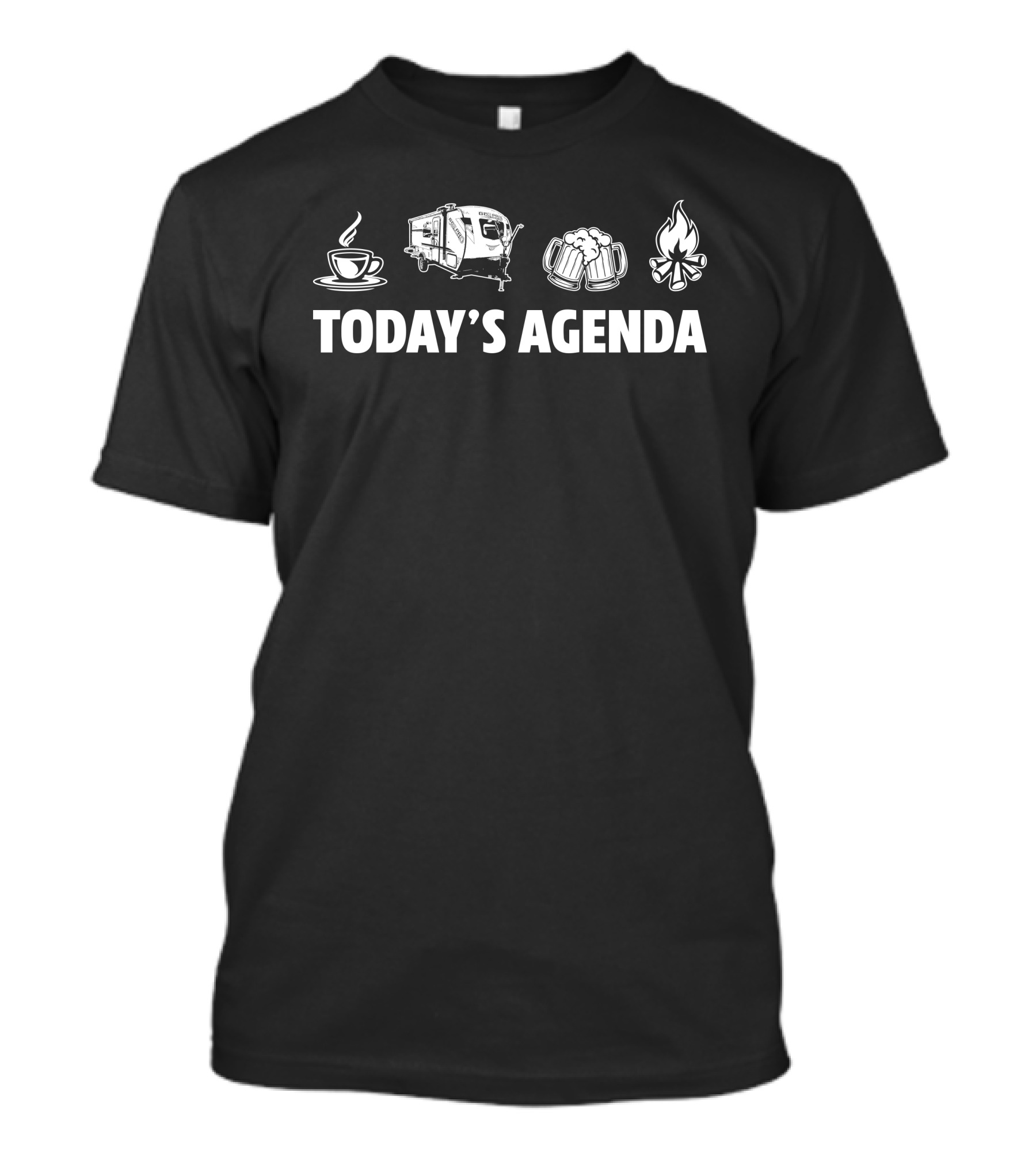 Today's Agenda Coffee Camper Beer Campfire Rockwood GEO Pro 20BHS T-Shirt