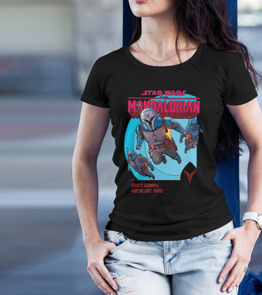 Star Wars The Mandalorian Bounty Hunters Don't Worry We've Got This T-Shirt