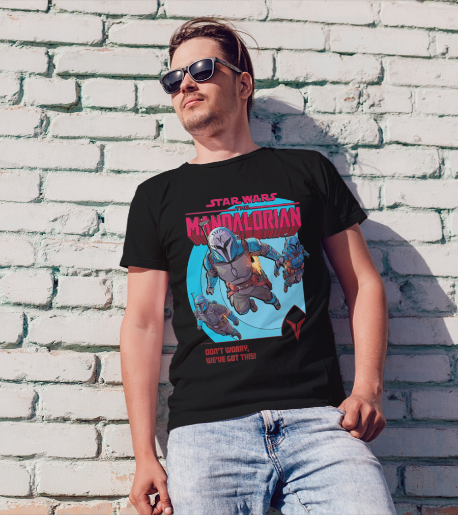Star Wars The Mandalorian Bounty Hunters Don't Worry We've Got This T-Shirt