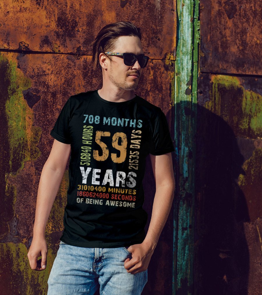 59 Years 708 Months 21535 Days 518840 Hours 31010400 Minutes 1860624000 Seconds Of Being Awesome T-Shirt