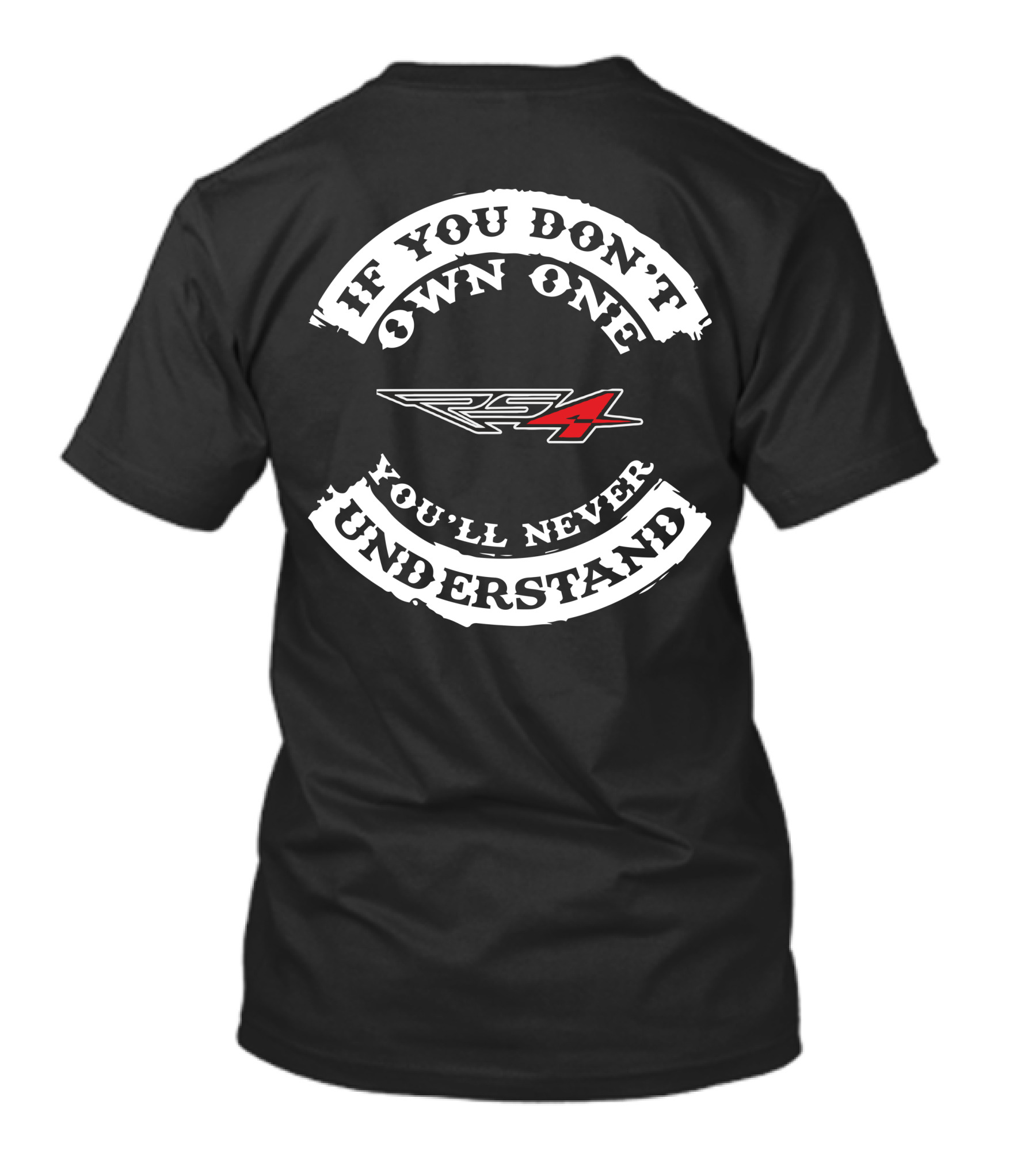 If You Don't Own One You'll Never Understand Aprilia RS4 T-Shirt