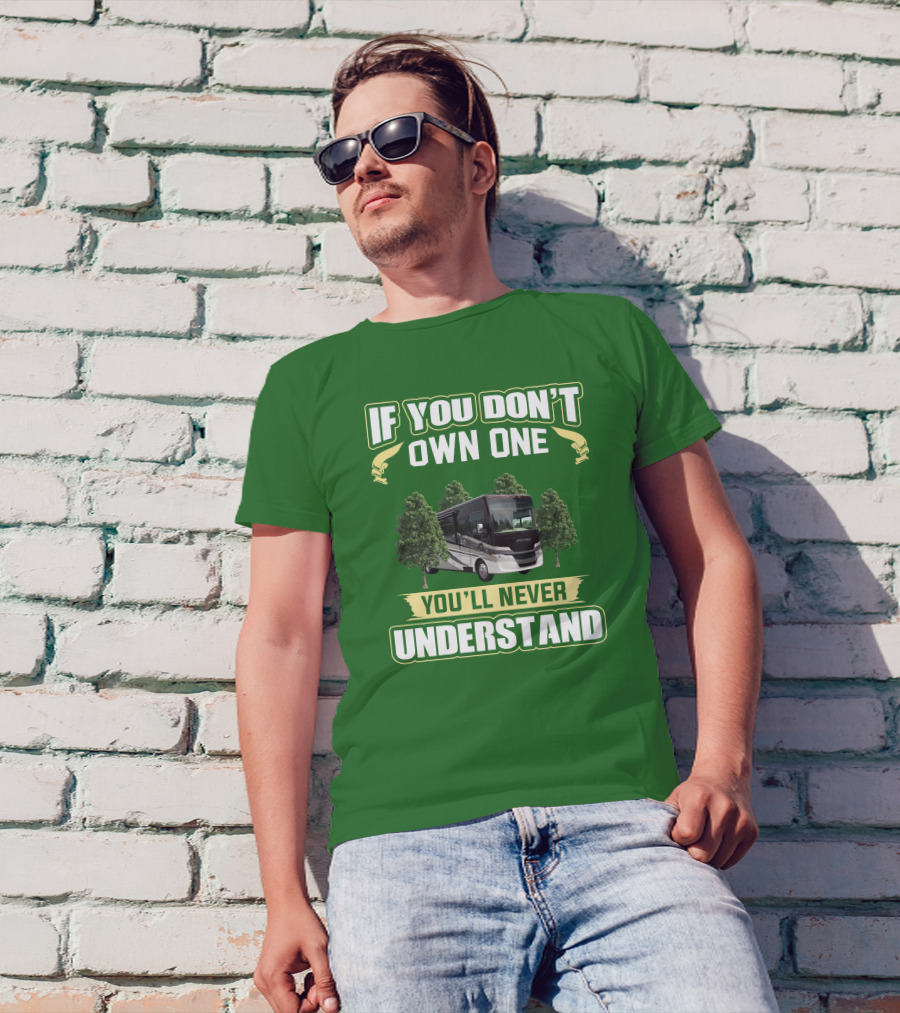 If You Don't Own One You'll Never Understand Allegro RV T-Shirt