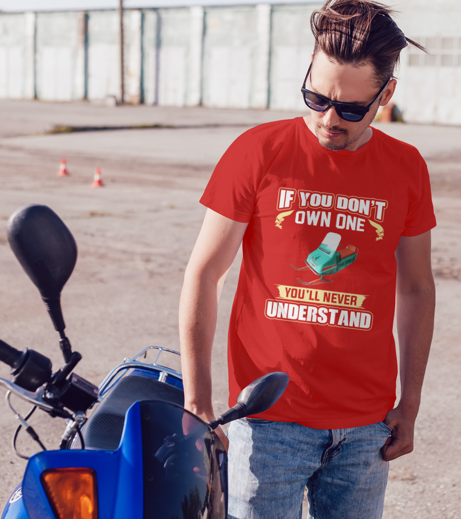If You Don't Own One You'll Never Understand Johnson Snowmobile T-Shirt