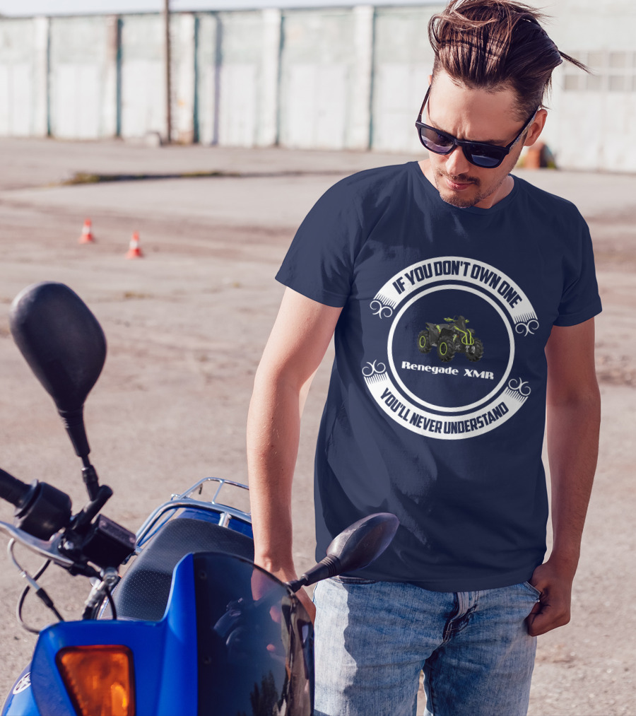 Renegade XMR If You Don't Own One You'll Never Understand T-Shirt