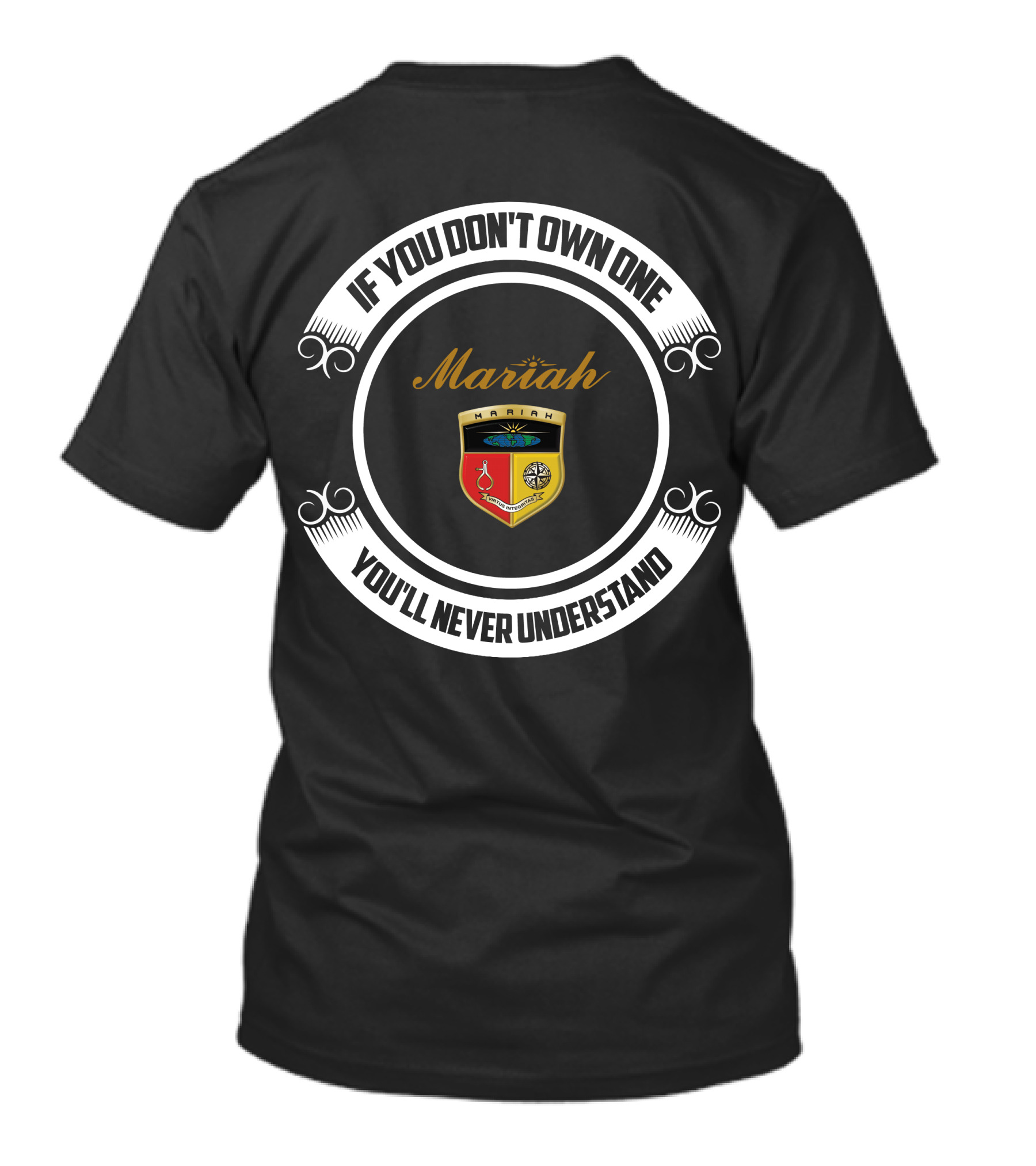 Mariah If You Don't Own One You'll Never Understand T-Shirt