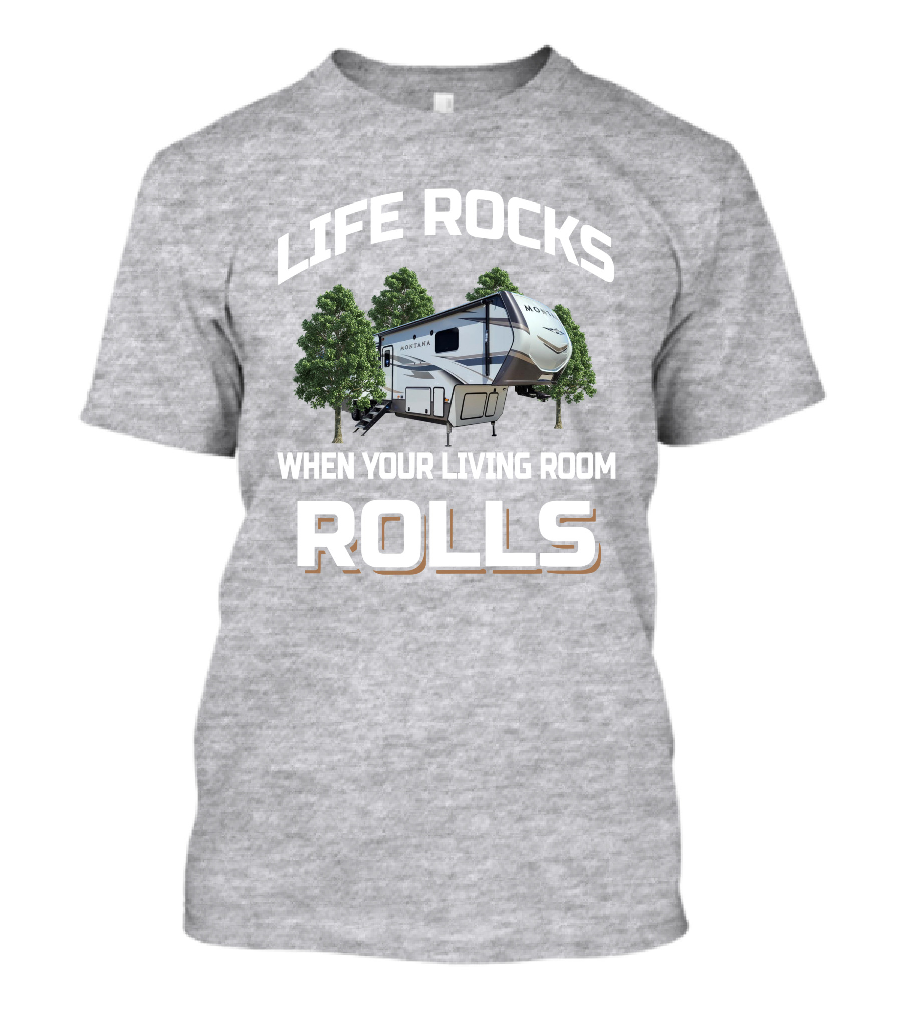 Life Rocks Montana 3790 RD When Your Living Room Rolls T-Shirt