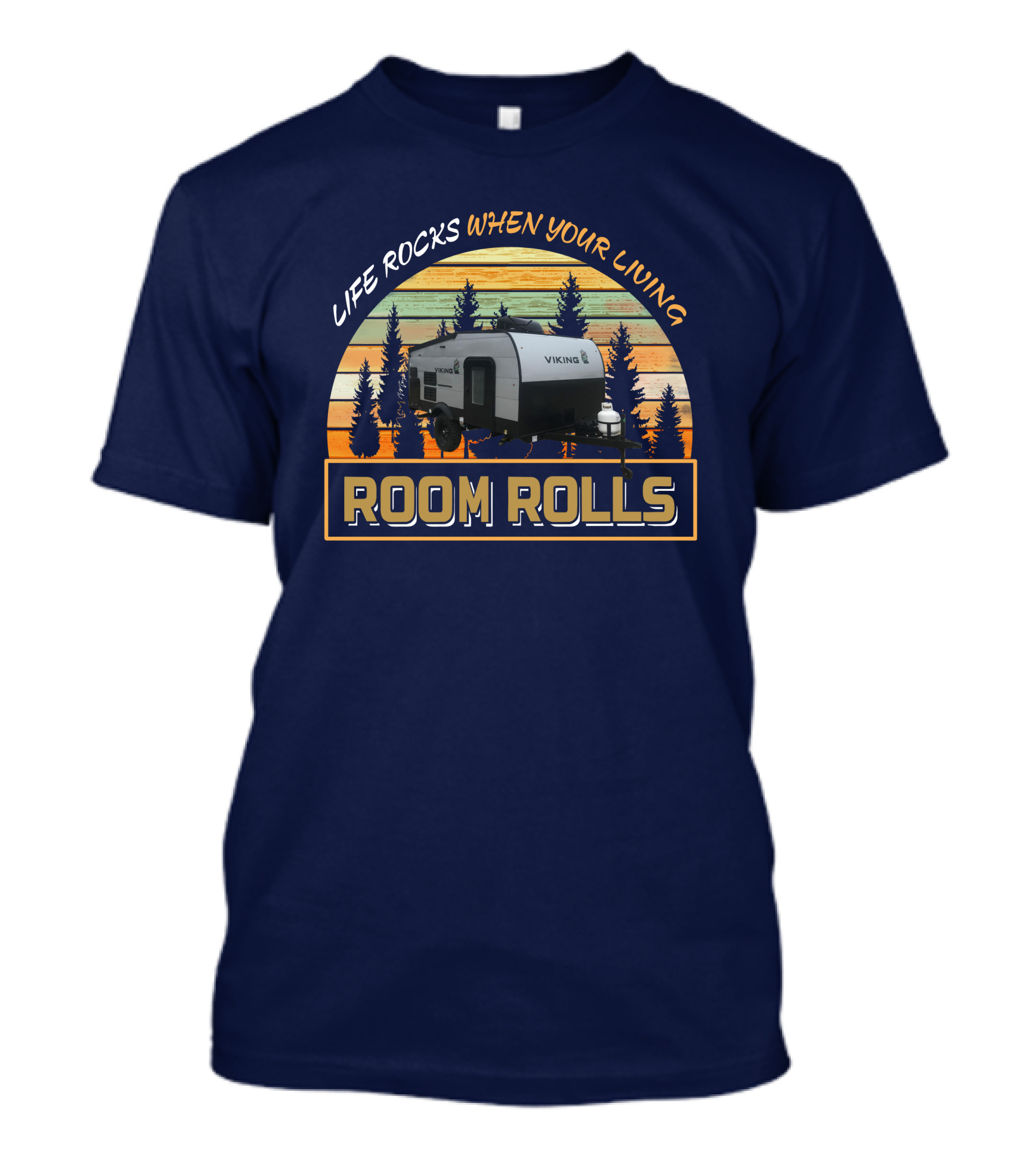 LIFE ROCKS WHEN YOUR LIVING ROOM ROLLS VIKING 12.0 T-Shirt