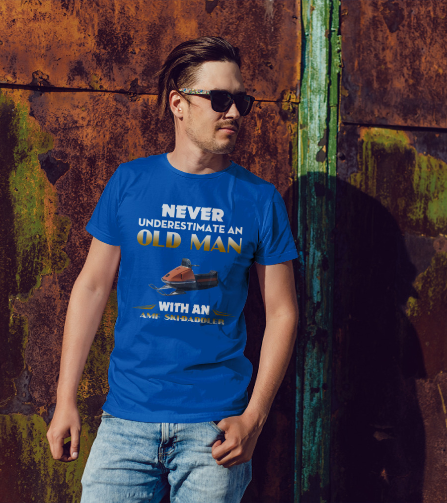 NEVER UNDERESTIMATE AN OLD MAN WITH AN AMF SKI-DADDLER T-Shirt