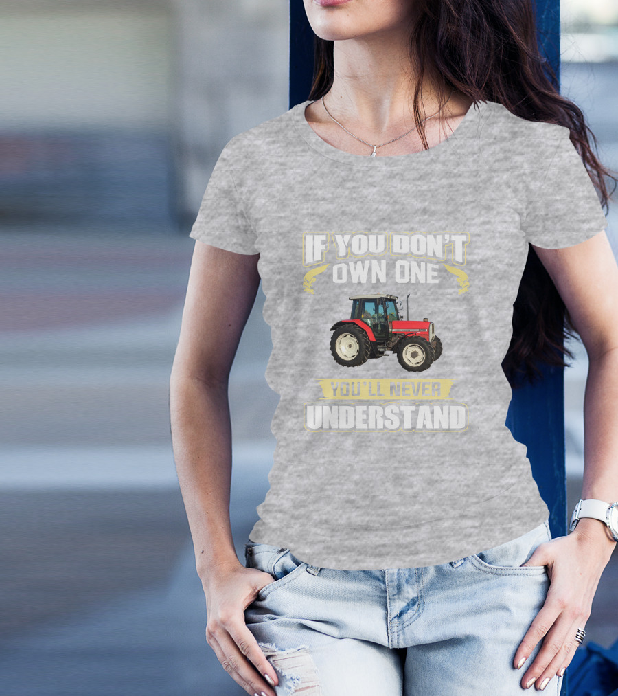 If You Don't Own One Massey Ferguson 6150 You'll Never Understand T-Shirt
