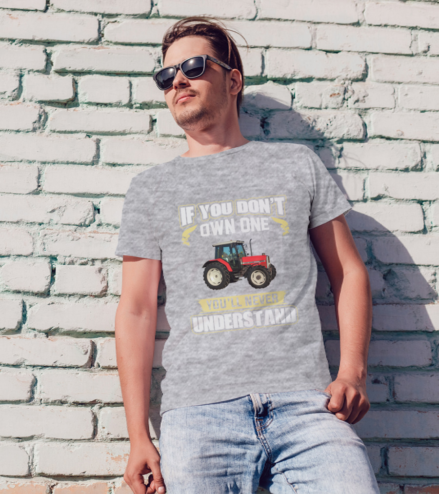 If You Don't Own One Massey Ferguson 6150 You'll Never Understand T-Shirt