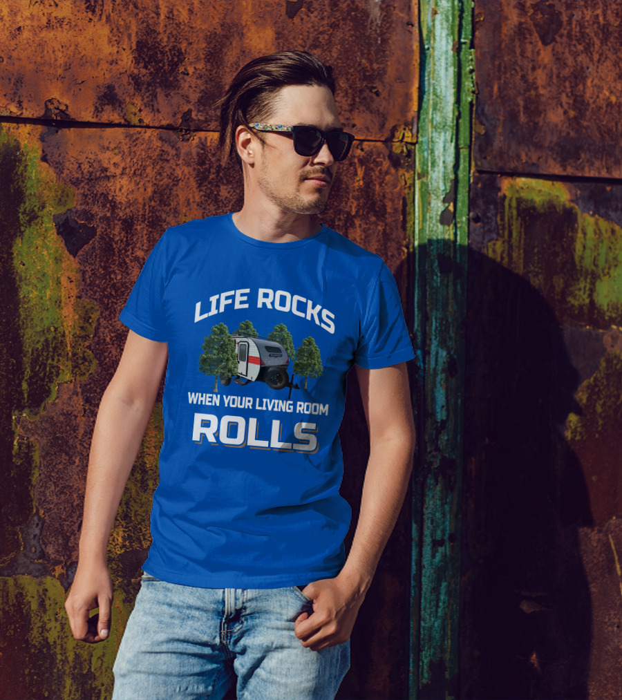 LIFE ROCKS WHEN YOUR LIVING ROOM ROLLS Sunray Sport Camper Adventure T-Shirt