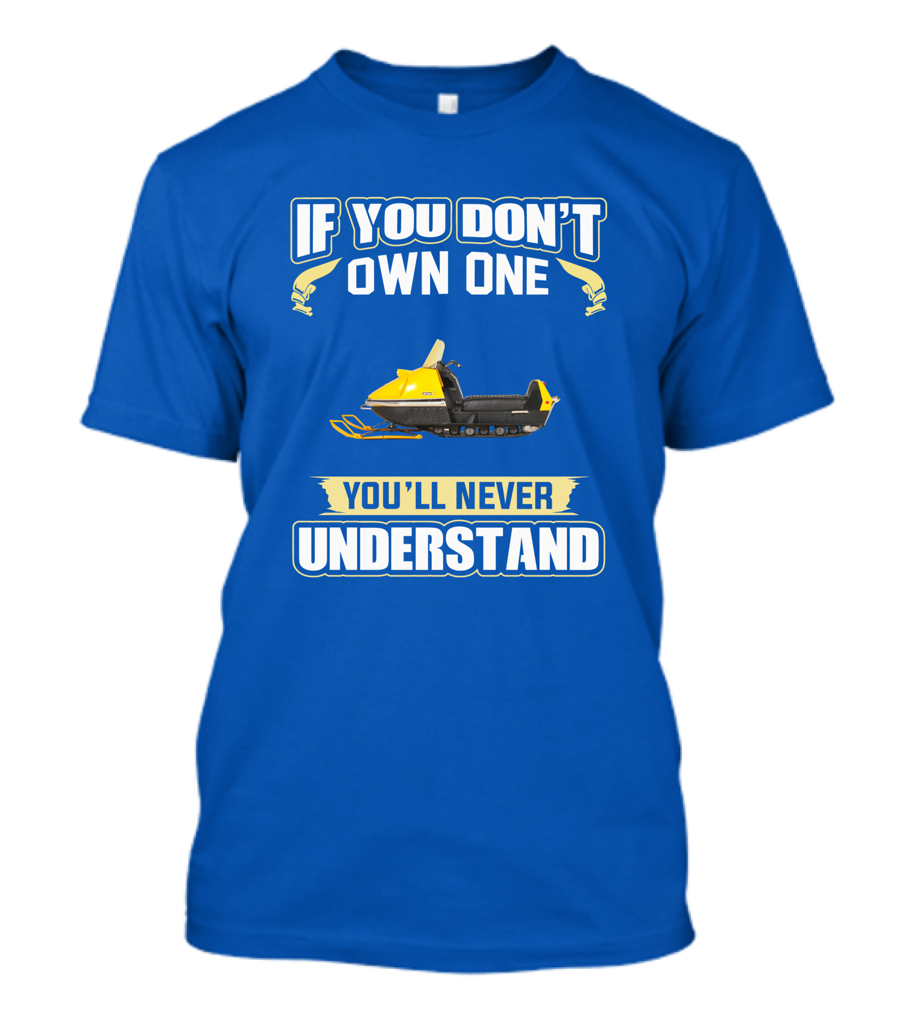 If You Don't Own One You'll Never Understand Ski-Doo Nordic T-Shirt