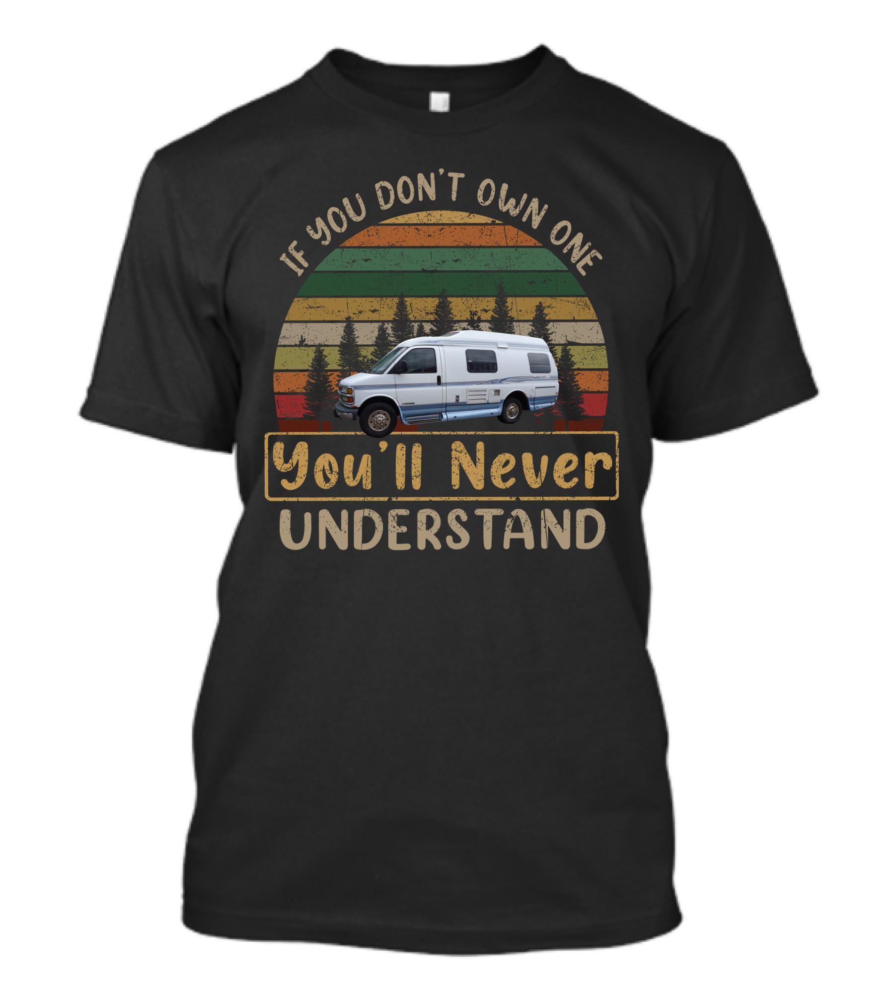 If You Don't Own One You'll Never Understand Roadtrek 200 Popular Retro Camper Van Vintage Sunset T-Shirt
