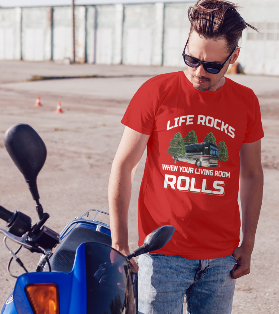 LIFE ROCKS WHEN YOUR LIVING ROOM ROLLS Prevost Angola T-Shirt