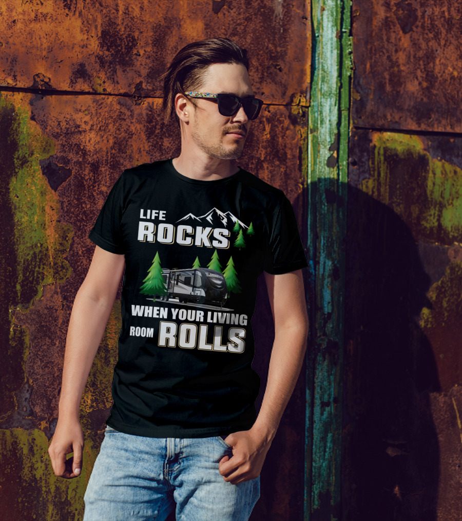 Life Rocks When Your Living Room Rolls Keystone Laredo 294RK T-Shirt