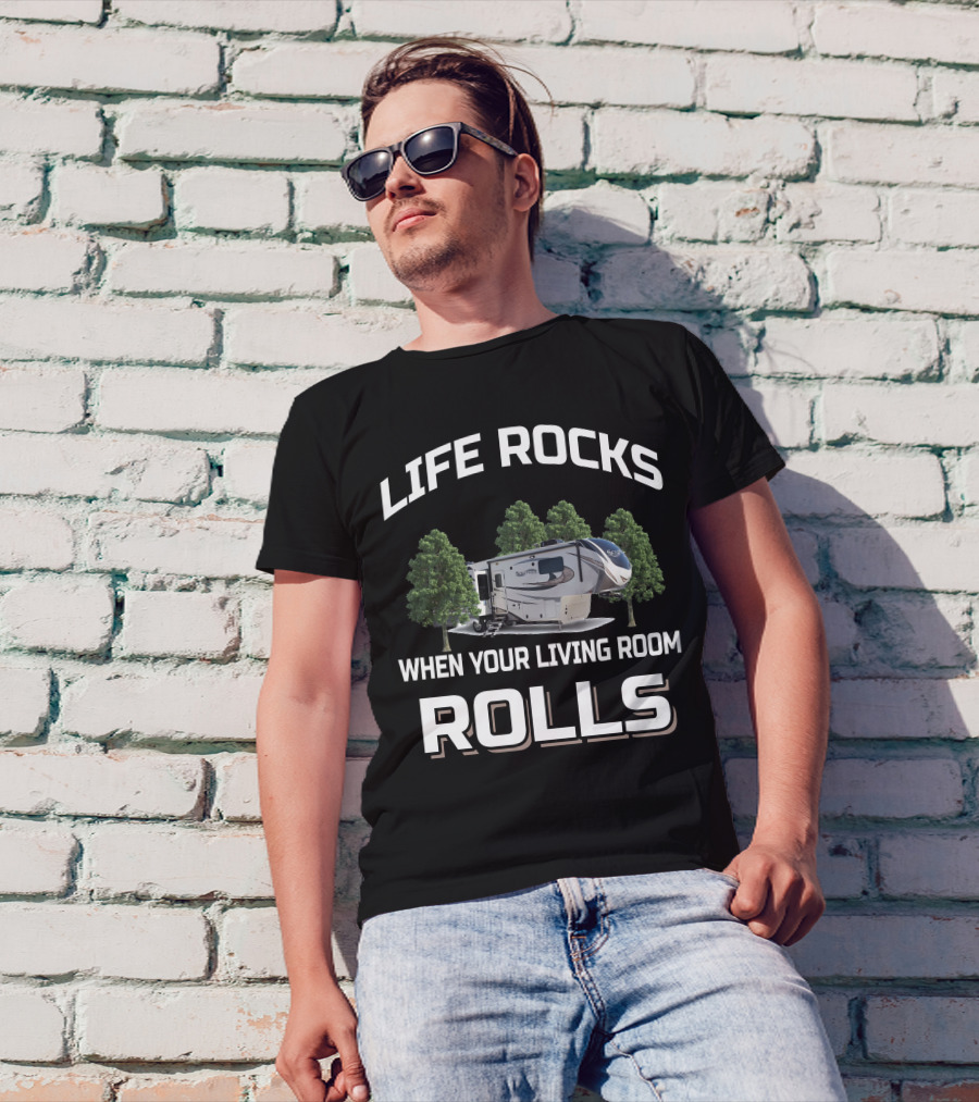 Life Rocks When Your Living Room Rolls Grand Design Solitude 390RK T-Shirt