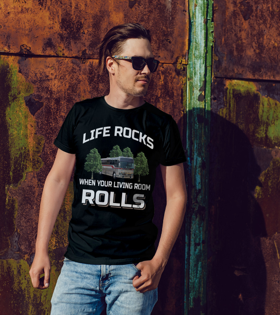 Life Rocks When Your Living Room Rolls Prevost Bus T-Shirt