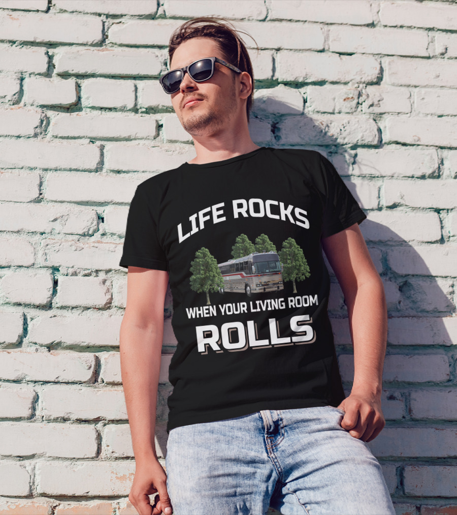 Life Rocks When Your Living Room Rolls Prevost Bus T-Shirt