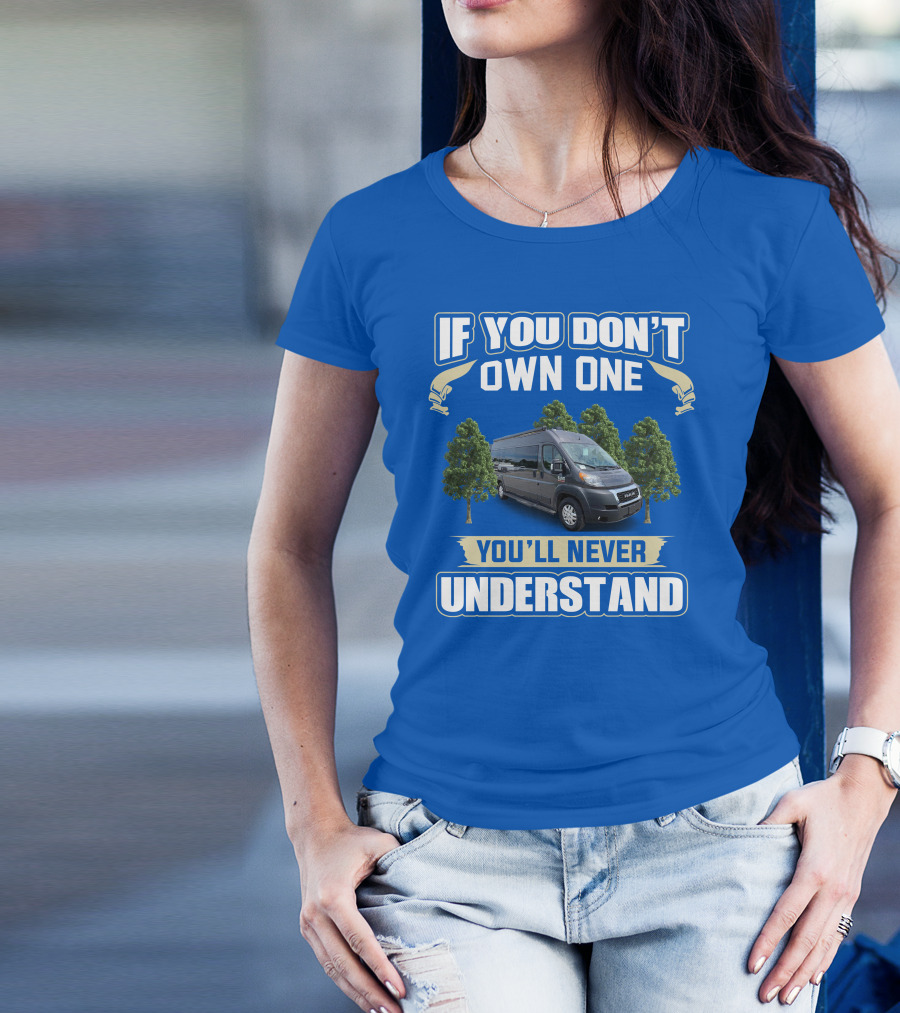 If You Don't Own One You'll Never Understand Sequence By Thor Motor Coach T-Shirt