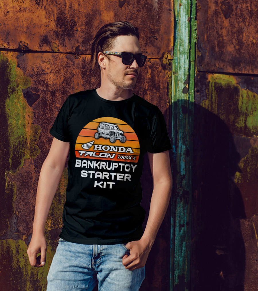 HONDA TALON 1000X 4 BANKRUPTCY STARTER KIT T-Shirt