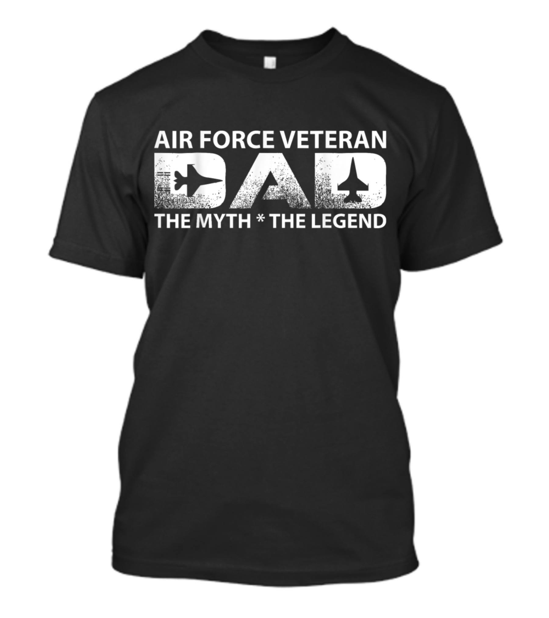Air Force Veteran Dad The Myth The Legend Fighter Jet T-Shirt