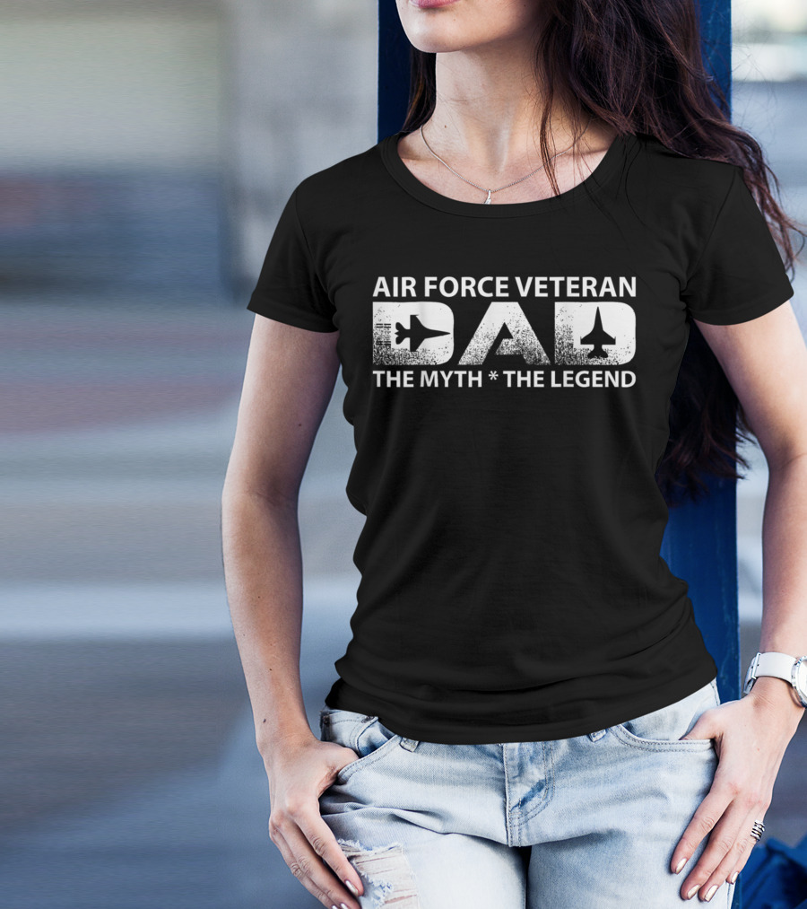 Air Force Veteran Dad The Myth The Legend Fighter Jet T-Shirt