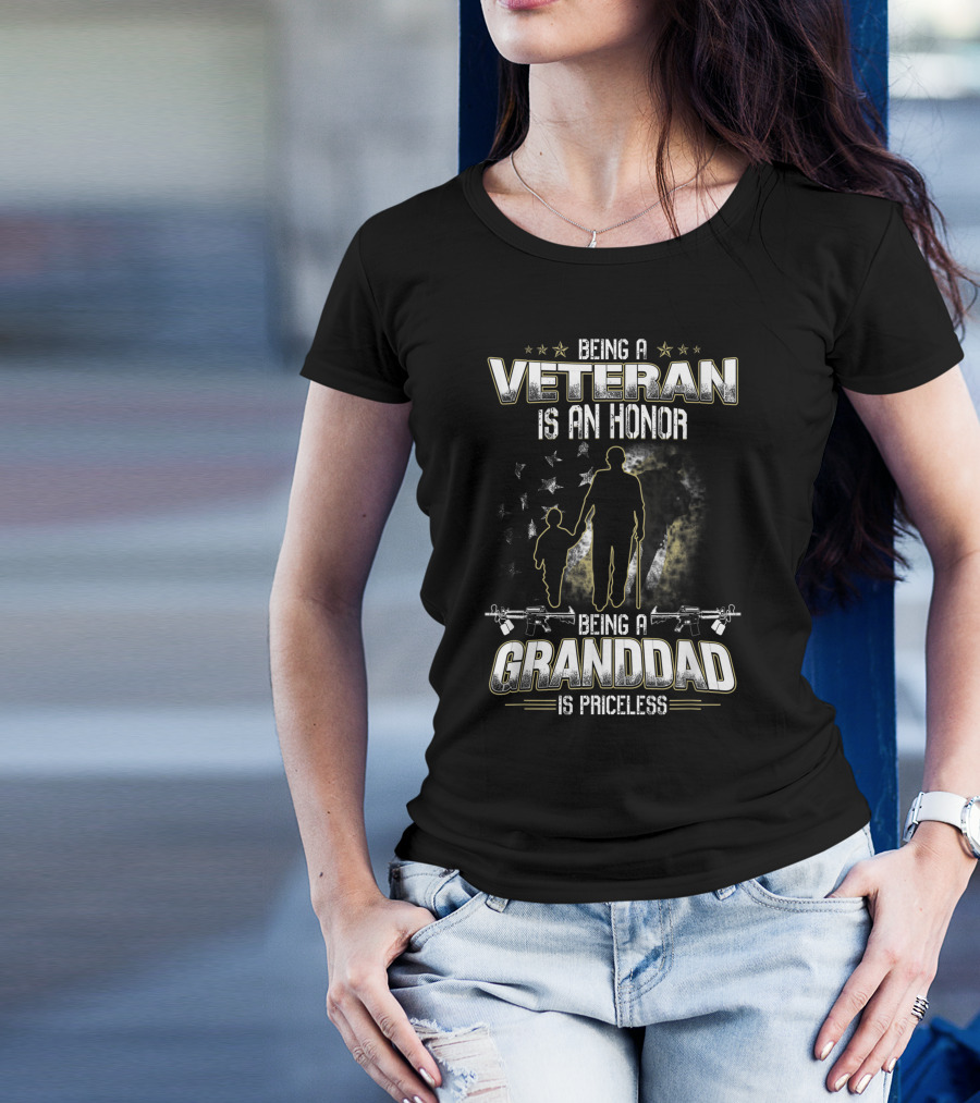 Being A Veteran Is An Honor Being A Granddad Is Priceless T-Shirt