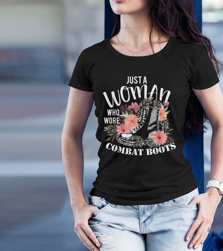 Just A Woman Who Wore Combat Boots With Flowers Veteran T-Shirt