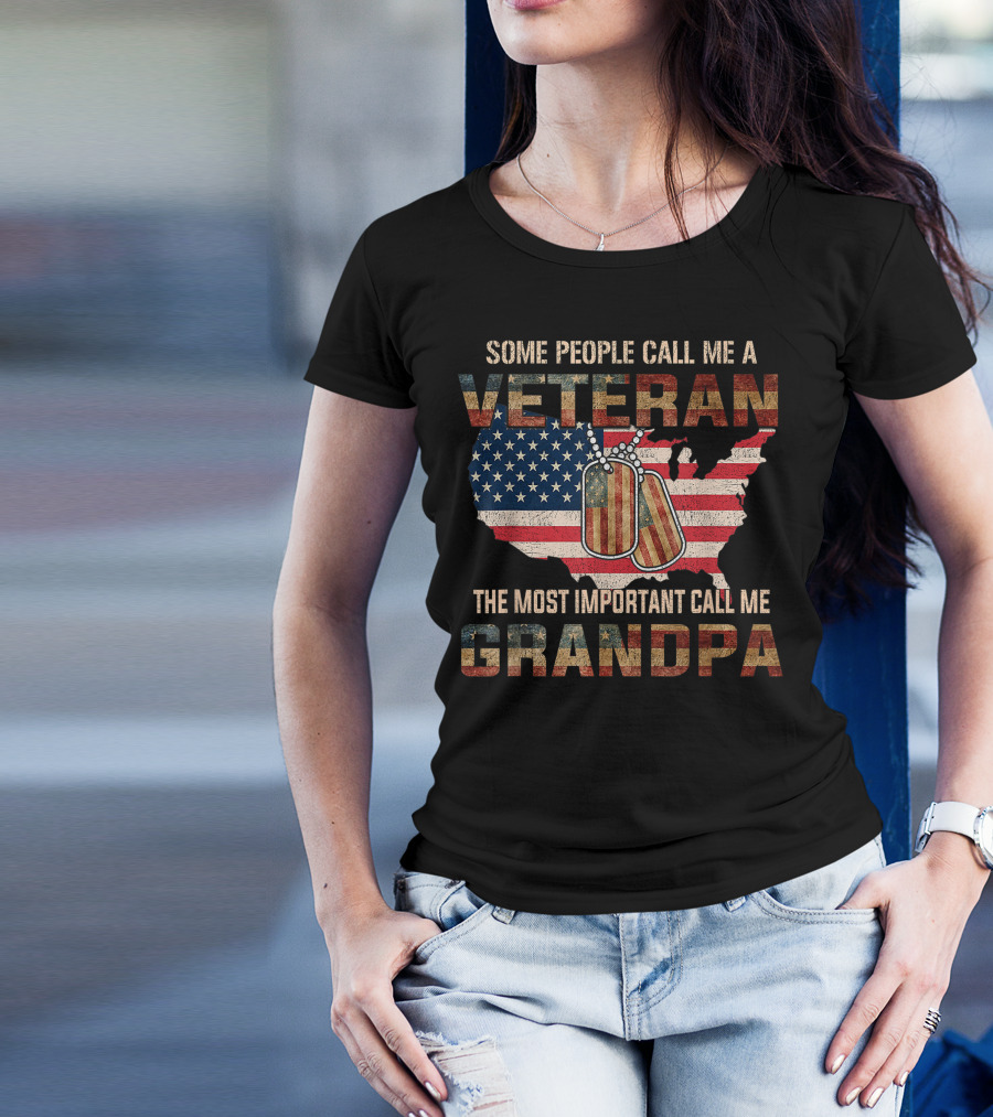 Some People Call Me A Veteran The Most Important Call Me Grandpa USA Flag Dog Tags T-Shirt