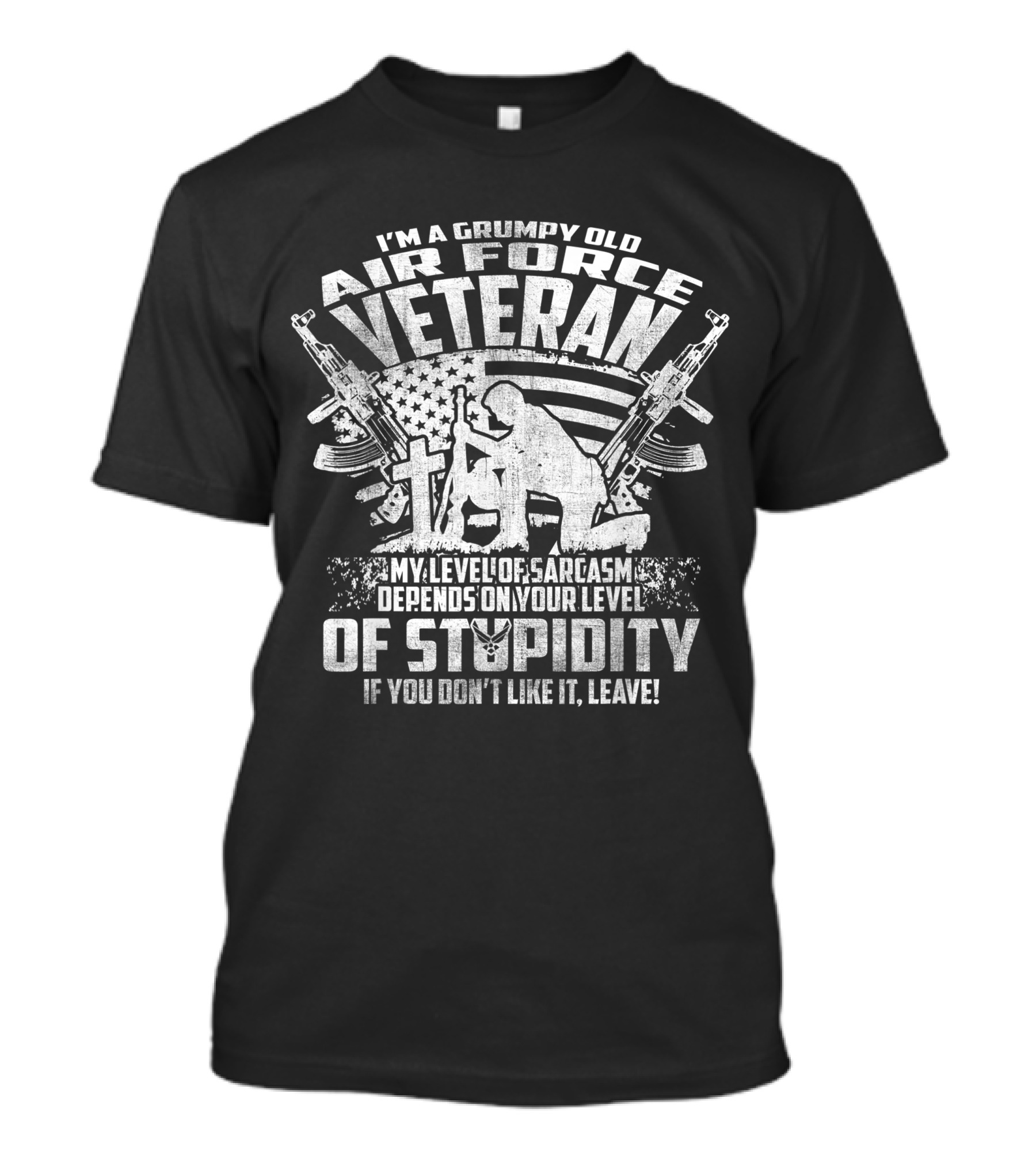 I'm A Grumpy Old Air Force Veteran My Level Of Sarcasm Depends On Your Level Of Stupidity If You Don't Like It Leave US Flag Veteran T-Shirt