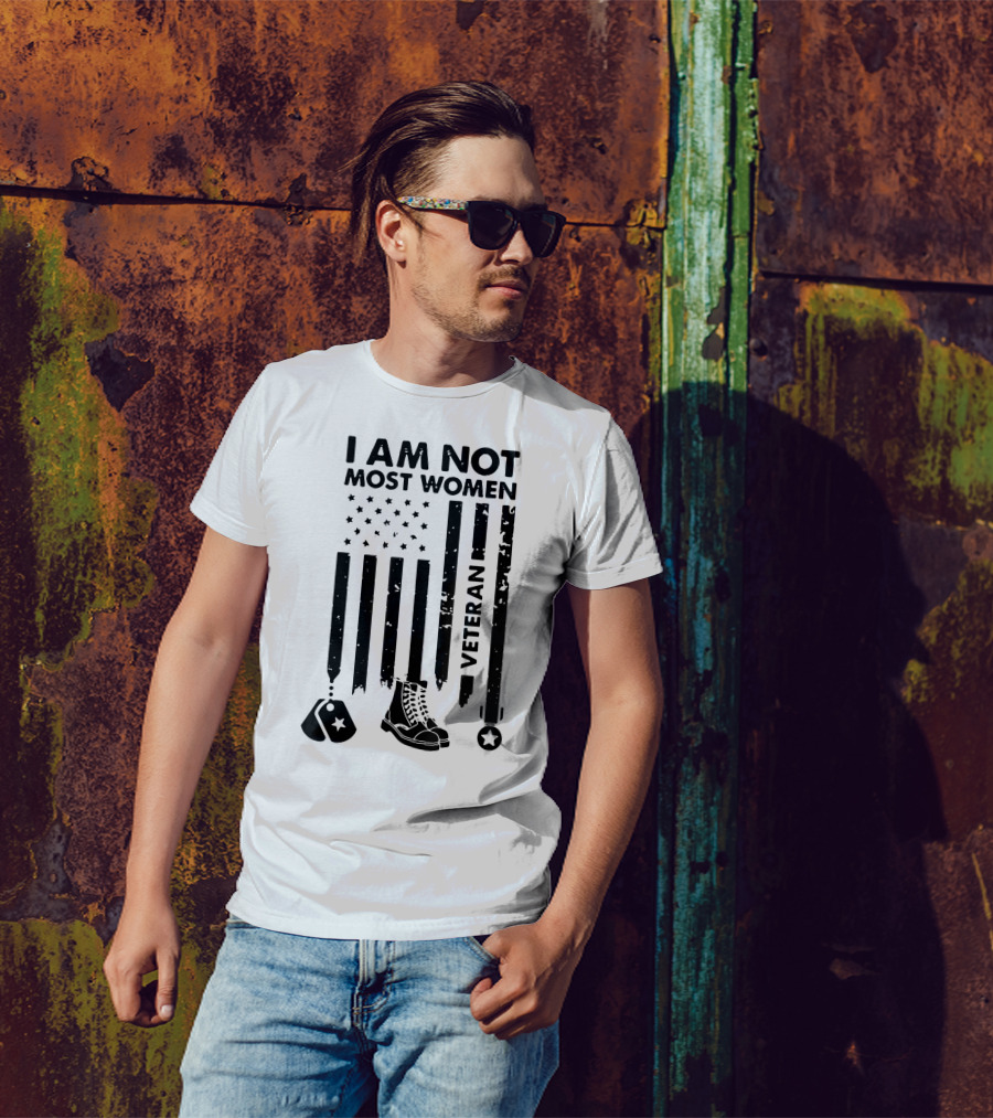 I Am Not Most Women Veteran American Flag Dog Tags Combat Boots T-Shirt