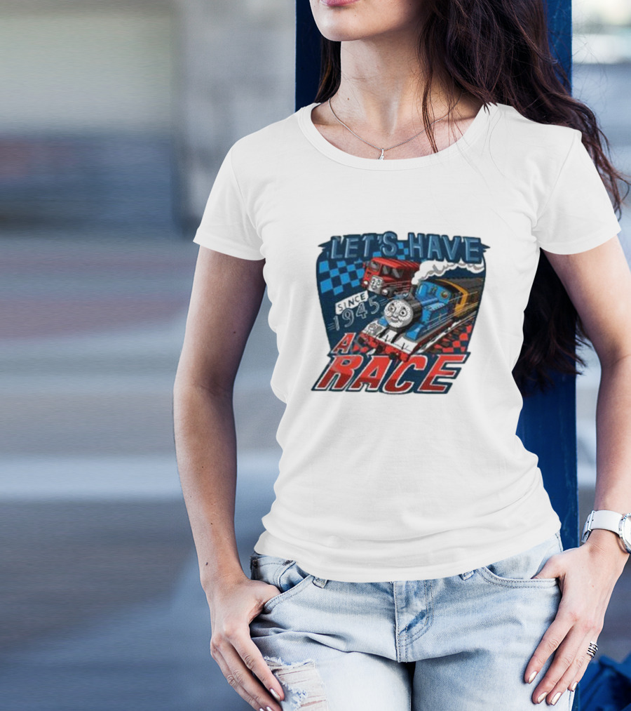 Let's Have A Race With Trains Since 1945 T-Shirt
